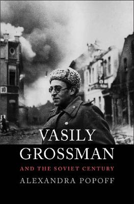 Book cover for Vasily Grossman and the Soviet Century