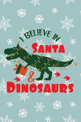 Cover of I Believe In Santa And Dinosaurs