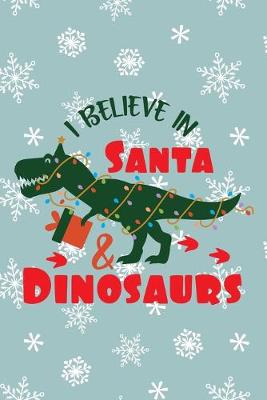 Cover of I Believe In Santa And Dinosaurs