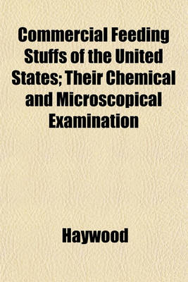 Book cover for Commercial Feeding Stuffs of the United States; Their Chemical and Microscopical Examination