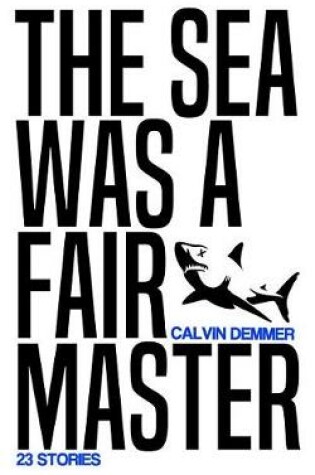 Cover of The Sea Was a Fair Master