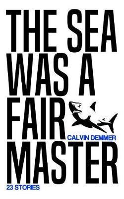 Book cover for The Sea Was a Fair Master