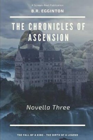 Cover of The Chronicles of Ascension (Novella Three)