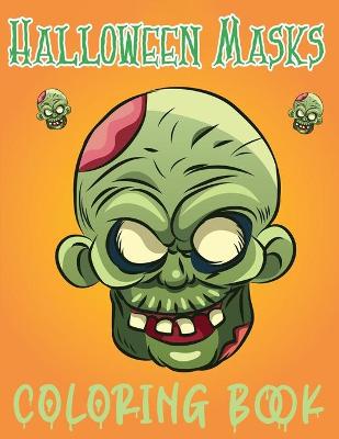 Book cover for Halloween Masks Coloring Book