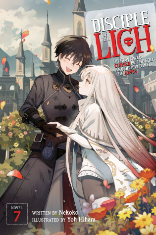 Cover of Disciple of the Lich: Or How I Was Cursed by the Gods and Dropped Into the Abyss! (Light Novel) Vol. 7