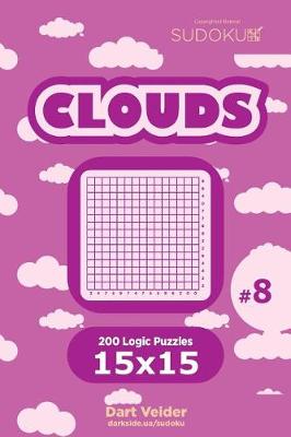 Cover of Sudoku Clouds - 200 Logic Puzzles 15x15 (Volume 8)