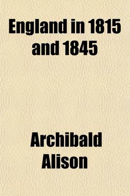 Book cover for England in 1815 and 1845; Or, a Sufficient and a Contracted Currency. Or, a Sufficient and a Contracted Currency