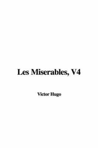 Cover of Les Miserables, V4