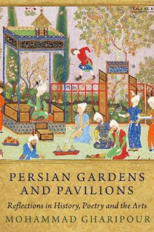Cover of Persian Gardens and Pavilions