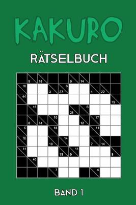 Book cover for Kakuro Rätselbuch Band 1