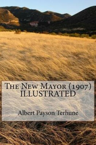 Cover of The New Mayor (1907) ILLUSTRATED