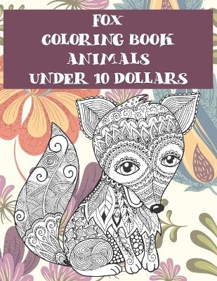 Book cover for Animals Coloring Book - Under 10 Dollars - Fox