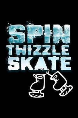 Book cover for Spin Twizzle Skate