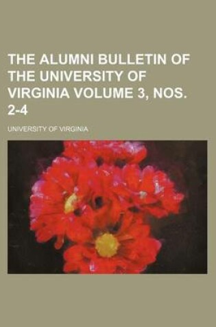 Cover of The Alumni Bulletin of the University of Virginia Volume 3, Nos. 2-4