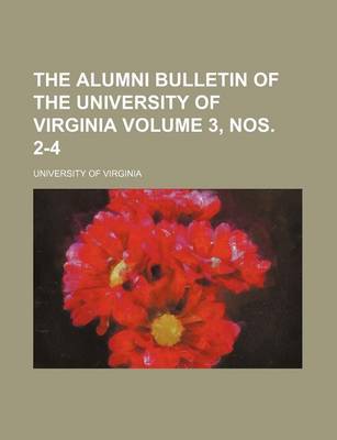 Book cover for The Alumni Bulletin of the University of Virginia Volume 3, Nos. 2-4