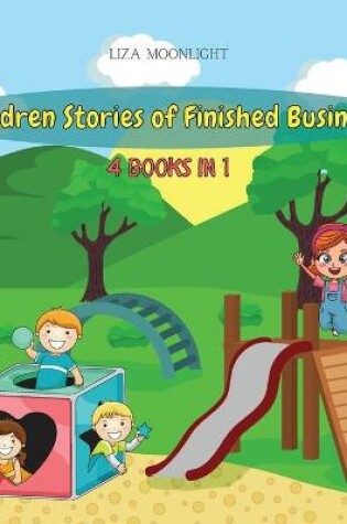 Cover of Children Stories of Finished Business