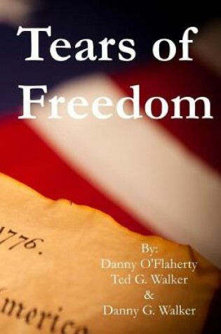 Cover of Danny O'Flaherty's Tears of Freedom