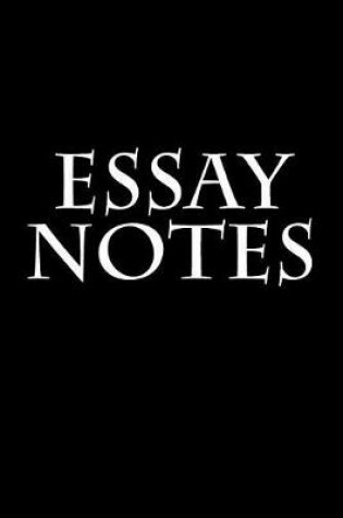 Cover of Essay Notes