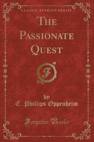 Cover of The Passionate Quest (Classic Reprint)