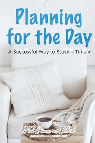 Cover of Planning for the Day