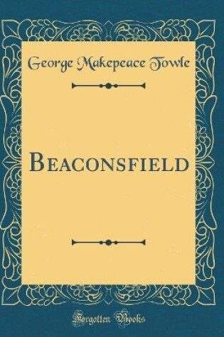 Cover of Beaconsfield (Classic Reprint)