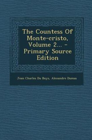 Cover of The Countess of Monte-Cristo, Volume 2...