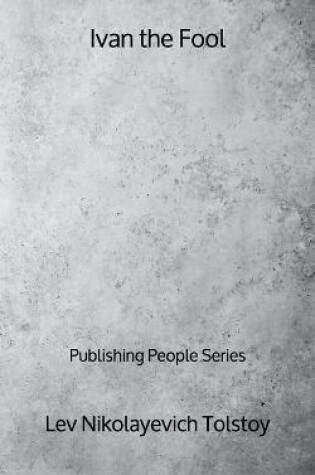 Cover of Ivan the Fool - Publishing People Series
