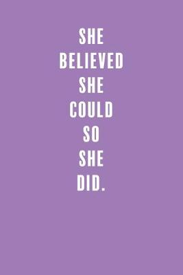 Book cover for She Believed She Could So She Did.