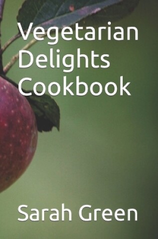 Cover of Vegetarian Delights Cookbook