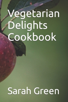 Book cover for Vegetarian Delights Cookbook