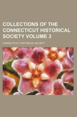 Cover of Collections of the Connecticut Historical Society Volume 3