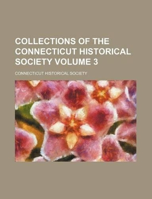 Book cover for Collections of the Connecticut Historical Society Volume 3