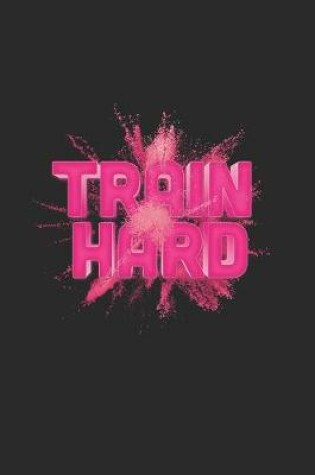 Cover of Train Hard