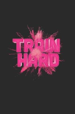 Book cover for Train Hard