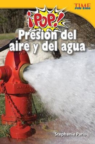 Cover of ¡Pop! Presión del aire y del agua