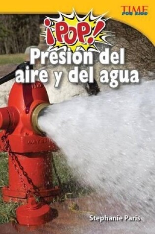 Cover of Pop! Presi n del aire y del agua (Pop! Air and Water Pressure) (Spanish Version)