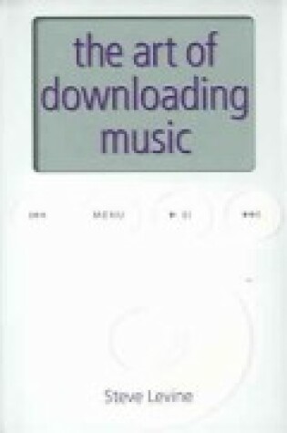Cover of The Art Of Downloading Music (2nd Edition)
