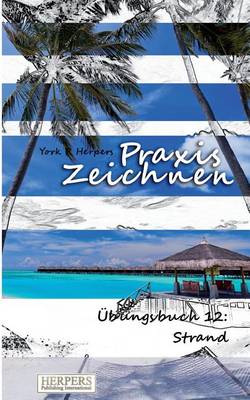 Book cover for Praxis Zeichnen - Übungsbuch 12
