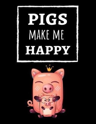 Book cover for Pigs Make Me Happy