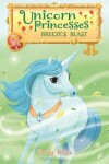 Book cover for Unicorn Princesses 5: Breeze's Blast