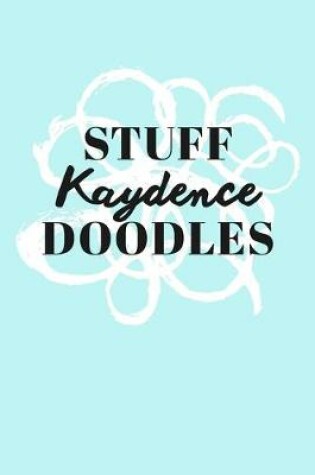 Cover of Stuff Kaydence Doodles