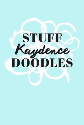 Book cover for Stuff Kaydence Doodles