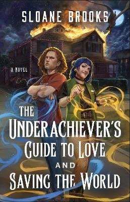 Cover of The Underachiever's Guide to Love and Saving the World