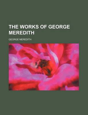 Book cover for The Works of George Meredith (Volume 10)