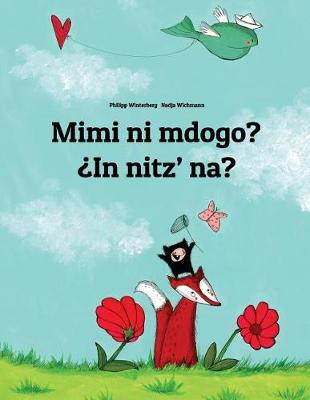 Cover of Mimi ni mdogo? ¿In nitz' na?