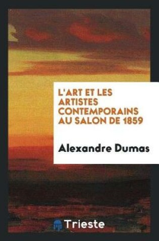 Cover of L'Art Et Les Artistes Contemporains Au Salon de 1859