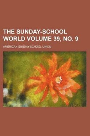 Cover of The Sunday-School World Volume 39, No. 9