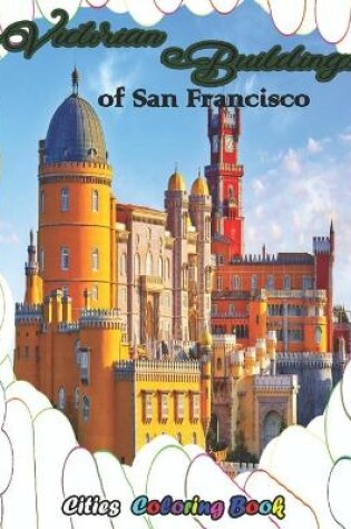 Cover of Victorian Buildings of San Francisco