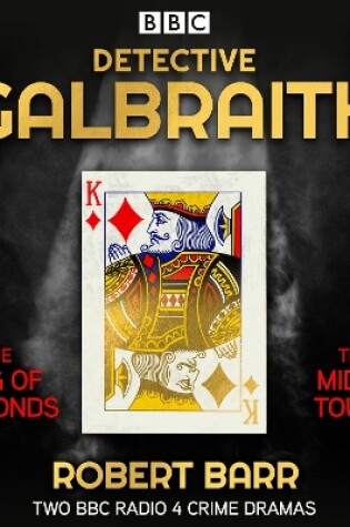 Cover of Detective Galbraith: The King of Diamonds & The Midas Touch