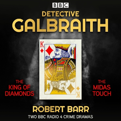 Book cover for Detective Galbraith: The King of Diamonds & The Midas Touch